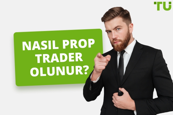Nasıl Prop Trader Olunur?